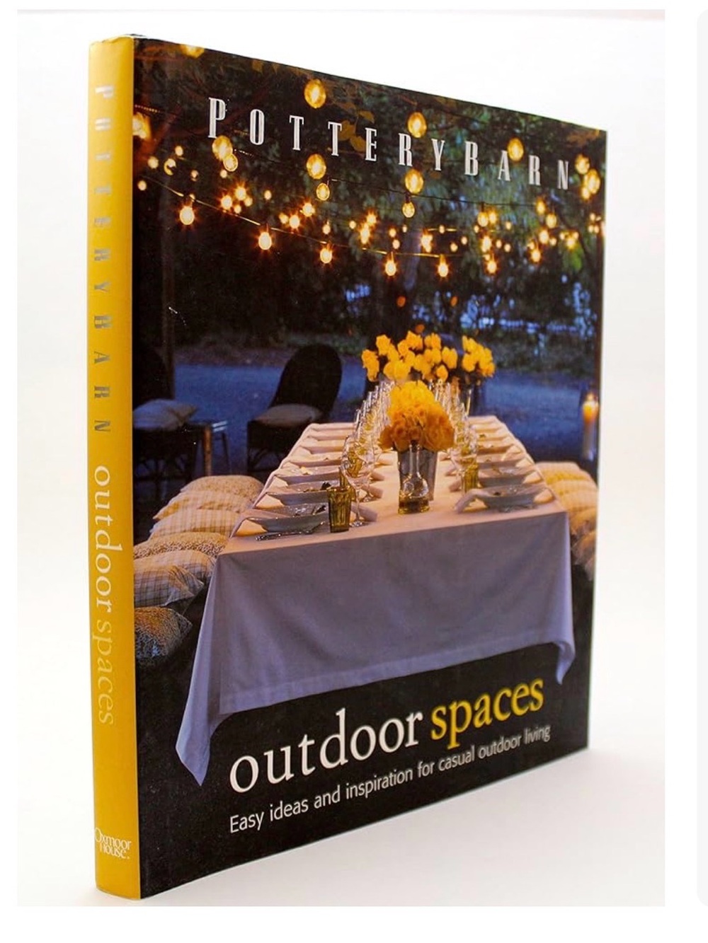 Pottery Barn Outdoor Spaces Inspirational Idea Design Photo Book